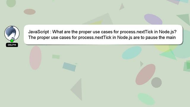 JavaScript : What are the proper use cases for process.nextTick in Node.js? смотреть онлайн