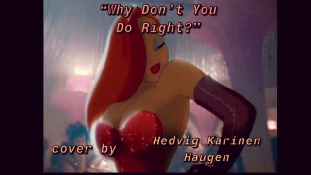❤️"WHY DONT YOU DO RIGHT?"-COVER (WHO FRAMED ROGER RABBIT?)❤️ смотреть онлайн