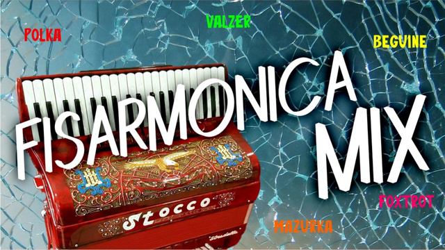 Fisarmonica Mix - Liscio Per Fisarmonica (valzer, Mazurca, Polca, Fox, Beguine)