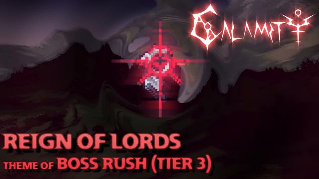 Terraria Calamity Mod Music - "Reign Of Lords" - Theme of Boss Rush (Tier 3) смотреть онлайн