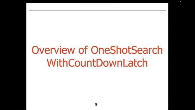 Overview of the OneShotSearchWithCountDownLatch Class смотреть онлайн