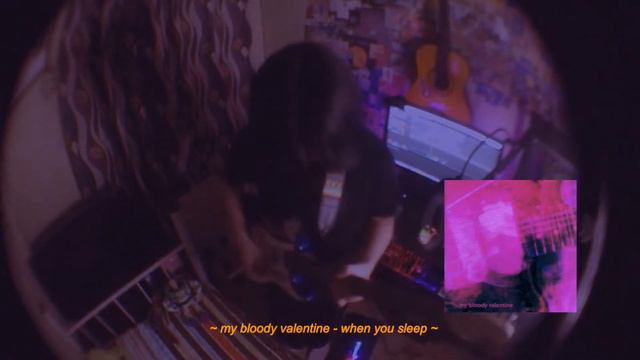 my bloody valentine - when you sleep (Quick Guitar Cover) смотреть онлайн