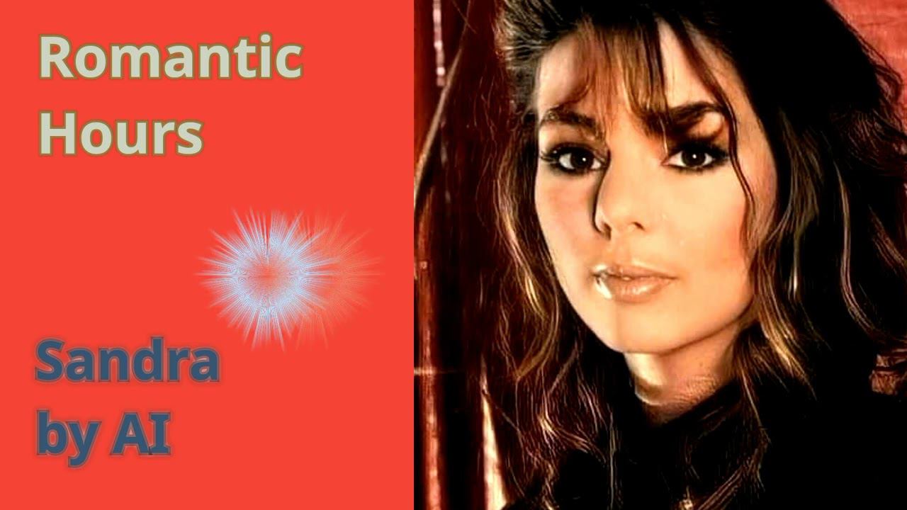 Romantic Hours - Sandra By AI