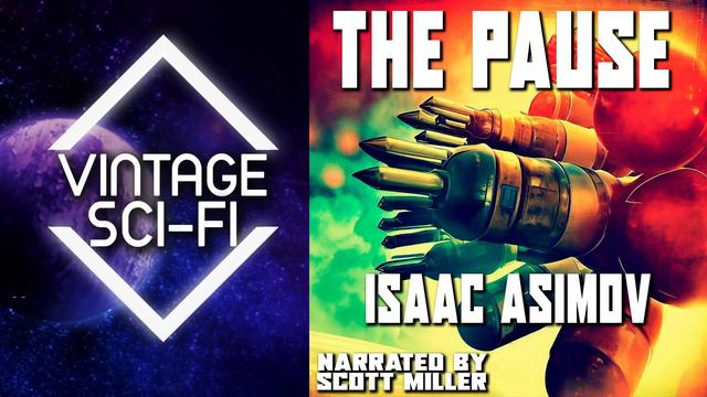 Isaac Asimov Short Stories The Pause - Isaac Asimov Audiobook Short Sci Fi Story From The 1950s 🎧