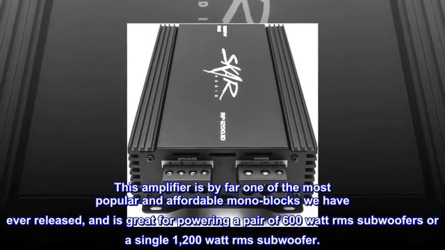 Skar Audio RP-1200.1D Monoblock Class D MOSFET Amplifier with Remote Subwoofer Level Control, 1200W смотреть онлайн