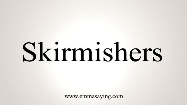 How To Say Skirmishers смотреть онлайн