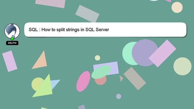 SQL : How to split strings in SQL Server смотреть онлайн