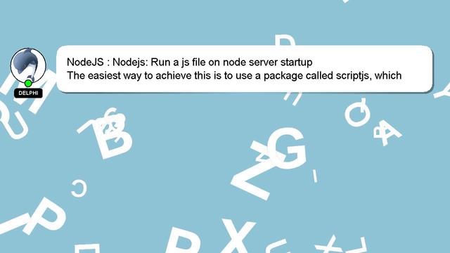 NodeJS : Nodejs: Run a js file on node server startup смотреть онлайн