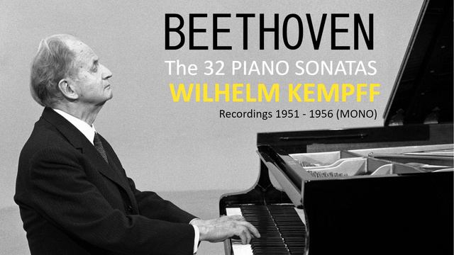 Ludwig Van Beethoven - The 32 Piano Sonatas (Kempff, 1951-56 ) [HQ] смотреть онлайн