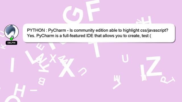 PYTHON : PyCharm - Is community edition able to highlight css/javascript? смотреть онлайн
