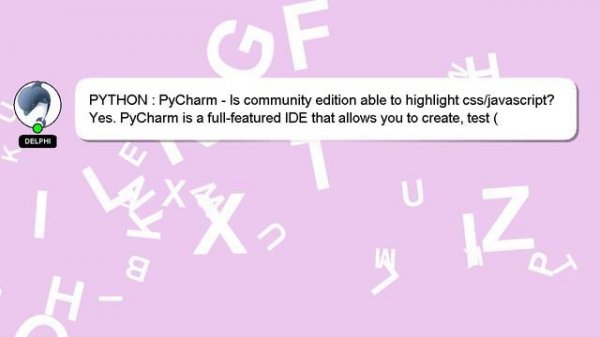 PYTHON : PyCharm - Is community edition able to highlight css/javascript?