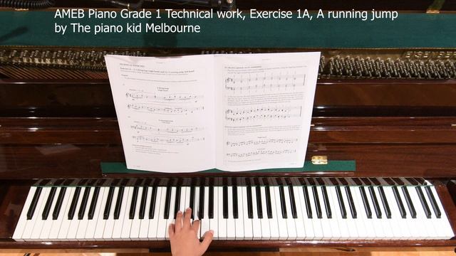 AMEB Piano Grade 1 Technical work, Exercise 1A, A running jump by The piano kid Melbourne смотреть онлайн
