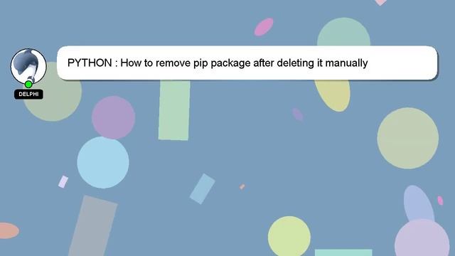PYTHON : How to remove pip package after deleting it manually смотреть онлайн