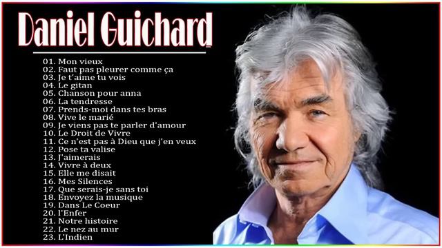 Daniel Guichard Best Of Collection Daniel ♪ღ♫ Guichard Album Complet 2021