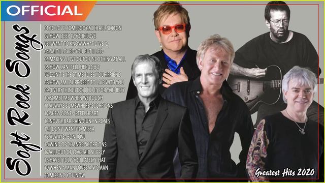 Michael Bolton , Air Supply, Bee Gees, Rod Stewart, Eric Clapton, Elton John Best Soft Songs 2020 смотреть онлайн