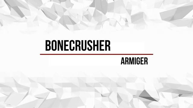 DJ Armiger - Bonecrusher смотреть онлайн