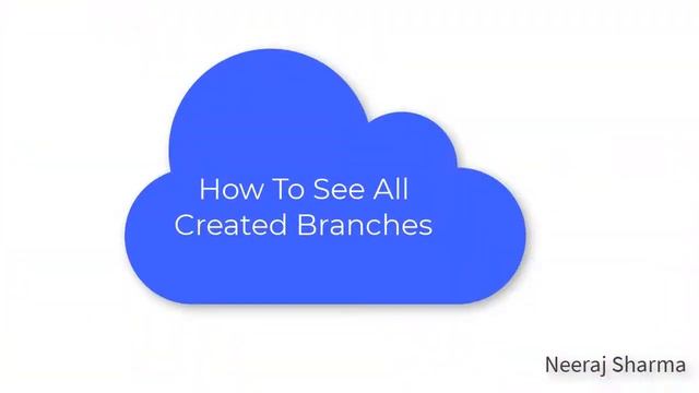 How to create new branch in git? How to see all branches? | Neeraj Sharma смотреть онлайн