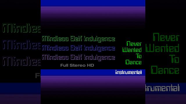 Never Wanted To Dance Instrumental - Mindless Self Indulgence смотреть онлайн