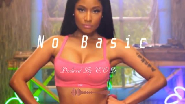 Nicki Minaj Type Beat - "No Basic" (Produced By C.O.D) смотреть онлайн