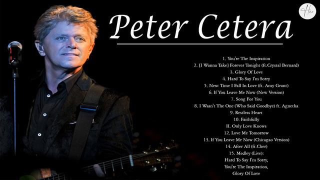 Peter Cetera Greatest Hits | Best Songs Of Peter Cetera  Nonstop Collection Ascas
