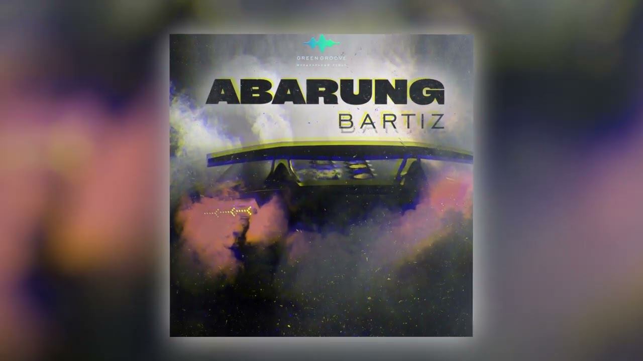 BartiZ - ABARUNG (Official Audio) смотреть онлайн
