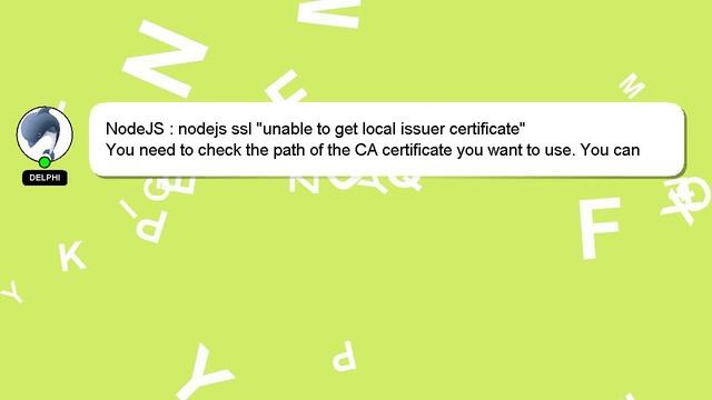 NodeJS : nodejs ssl "unable to get local issuer certificate" смотреть онлайн