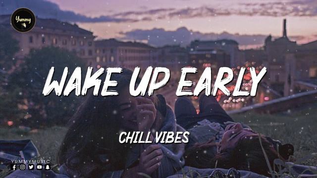 Playlist Of Songs To Wake Up Early 🌸 Morning Chill Music