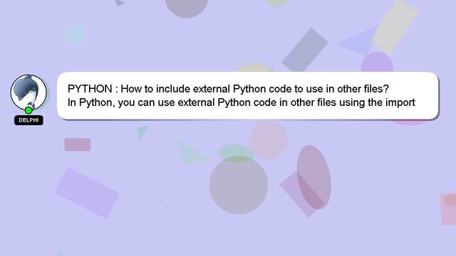 PYTHON : How to include external Python code to use in other files? смотреть онлайн