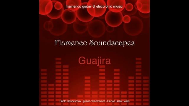Guajira Flamenco Soundscapes.. смотреть онлайн