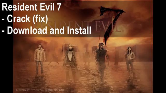 Resident Evil 7 Crack 3dm смотреть онлайн