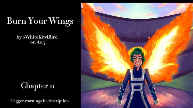 Burn Your Wings - Podfic (MHA) - Part 11 - Chapter 11 смотреть онлайн