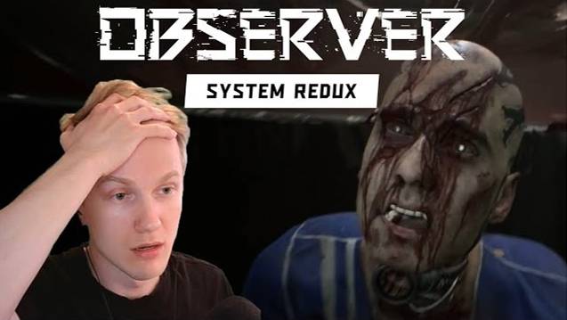 И ЖИЛИ ДОЛГО И СЧАСТЛИВО - OBSERVER System Redux - Прохождение #6