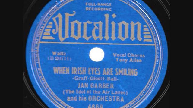 When Irish Eyes Are Smiling+ My Wild Irish Rose -Jan Garber Orch