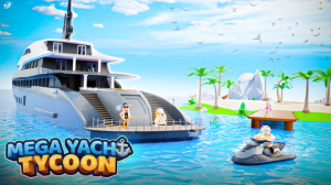 Мега Яхт Тайкун (Mega Yacht Tycoon)|Roblox game