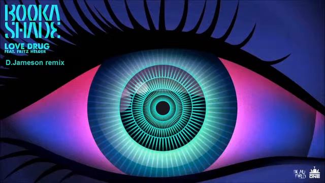 Booka Shade Feat Fritz Helder - Love Drug (D.Jameson remix) смотреть онлайн