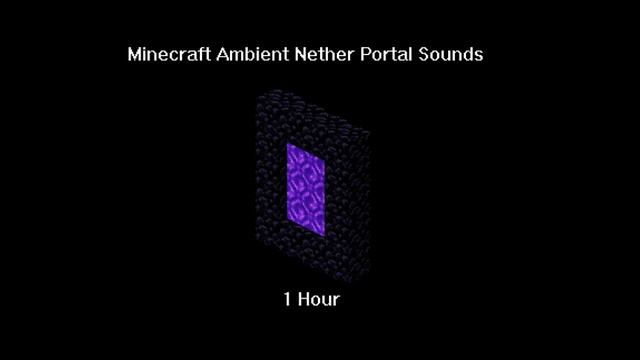 Minecraft Ambient Nether Portal Sounds 1 Hour