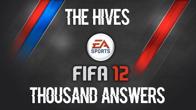 The Hives - Thousand Answers (FIFA 12 Soundtrack) смотреть онлайн