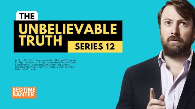 The Unbelievable Truth - Season 12 Full Episodes - David Mitchell, Ed Byrne, Victoria Coren Mitchel