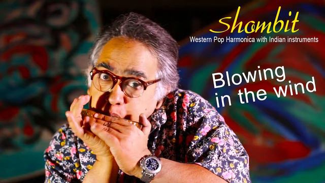 Blowing in the wind - Western Pop Harmonica by Shombit in Indian Style смотреть онлайн