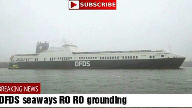 DFDS seaways RO RO grounding смотреть онлайн