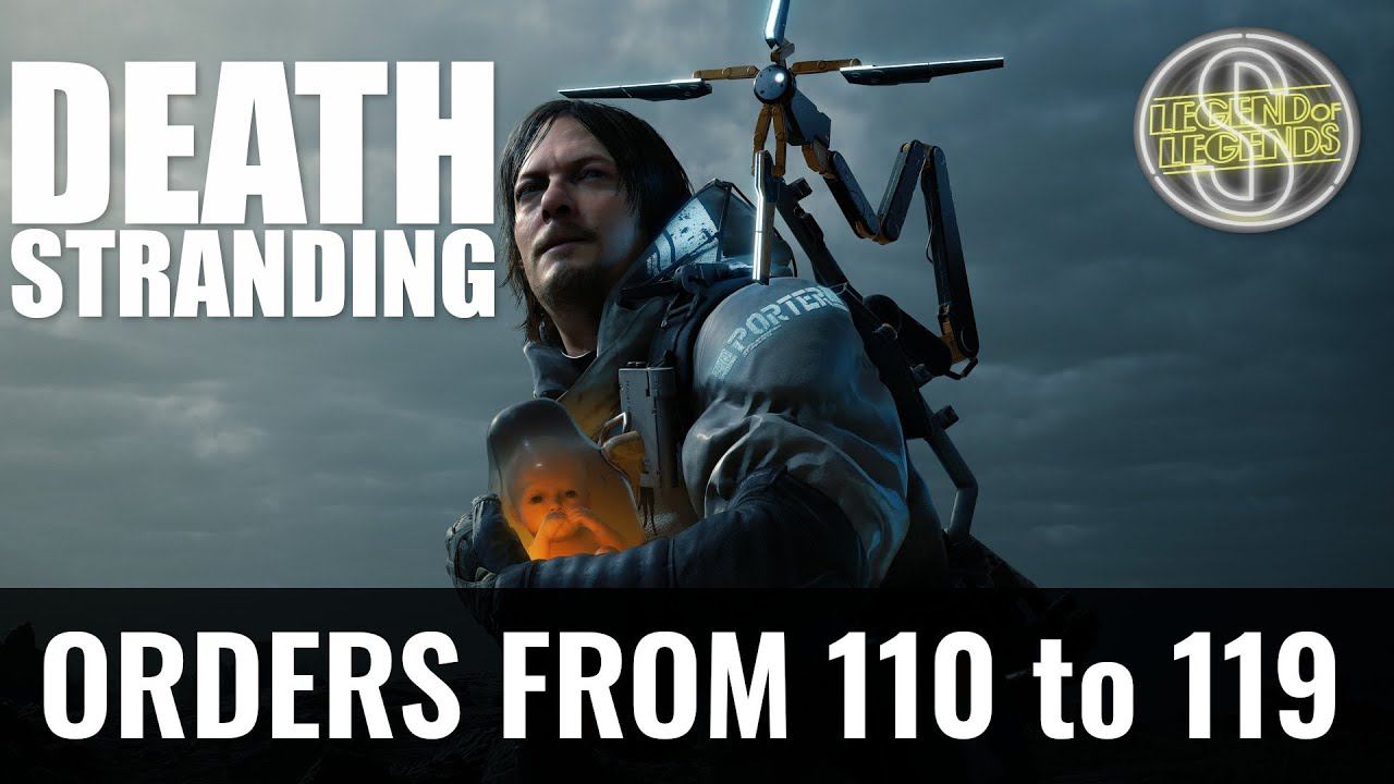 Death Stranding - ГАЙД по ЗАКАЗАМ Legend of Legends | Заказы с 110 по 119 [ Orders #110 - #119 ] смотреть онлайн