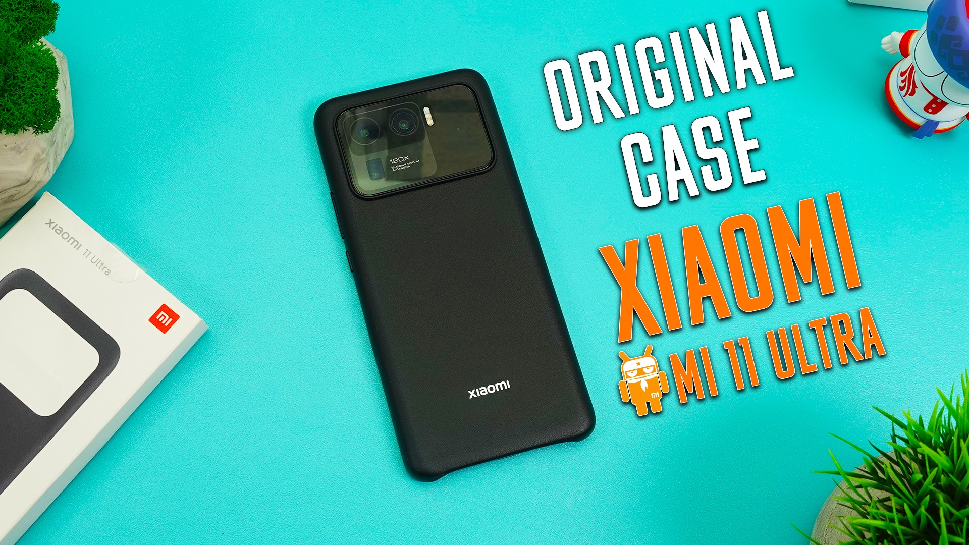 Оригинальный Чехол для Xiaomi MI 11 Ultra -ЛУЧШЕ Не бывает ! смотреть онлайн