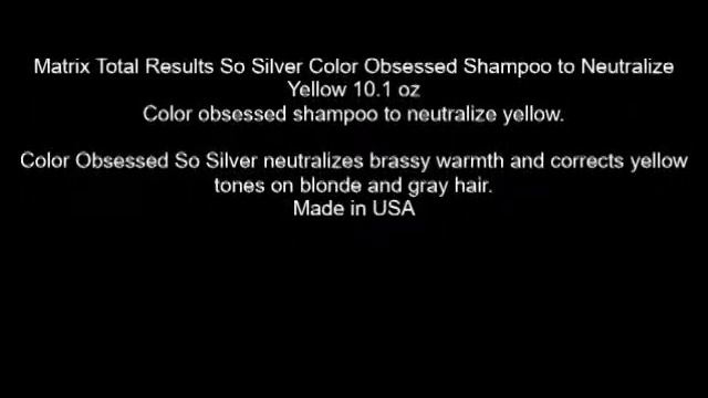 Matrix Total Results So Silver Color Obsessed Shampoo to Neutralize Yellow 10 1 oz смотреть онлайн