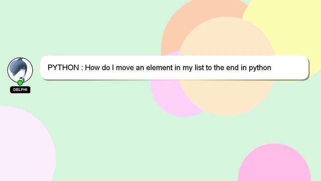 PYTHON : How do I move an element in my list to the end in python смотреть онлайн