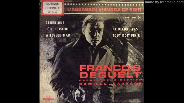 François Deguelt - Ne Pleure Pas - 1962 ( Film l'Assassin Viendra Ce soir ) смотреть онлайн