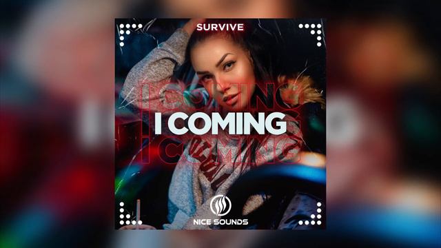 Survive - I Coming