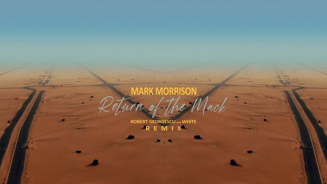Mark Morrison - Return of the Mack | Robert Georgescu and White Remix смотреть онлайн