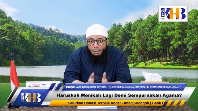 Apakah Harus Menikah Lagi Untuk Sempurnakan Agama? - Khalid Basalamah смотреть онлайн