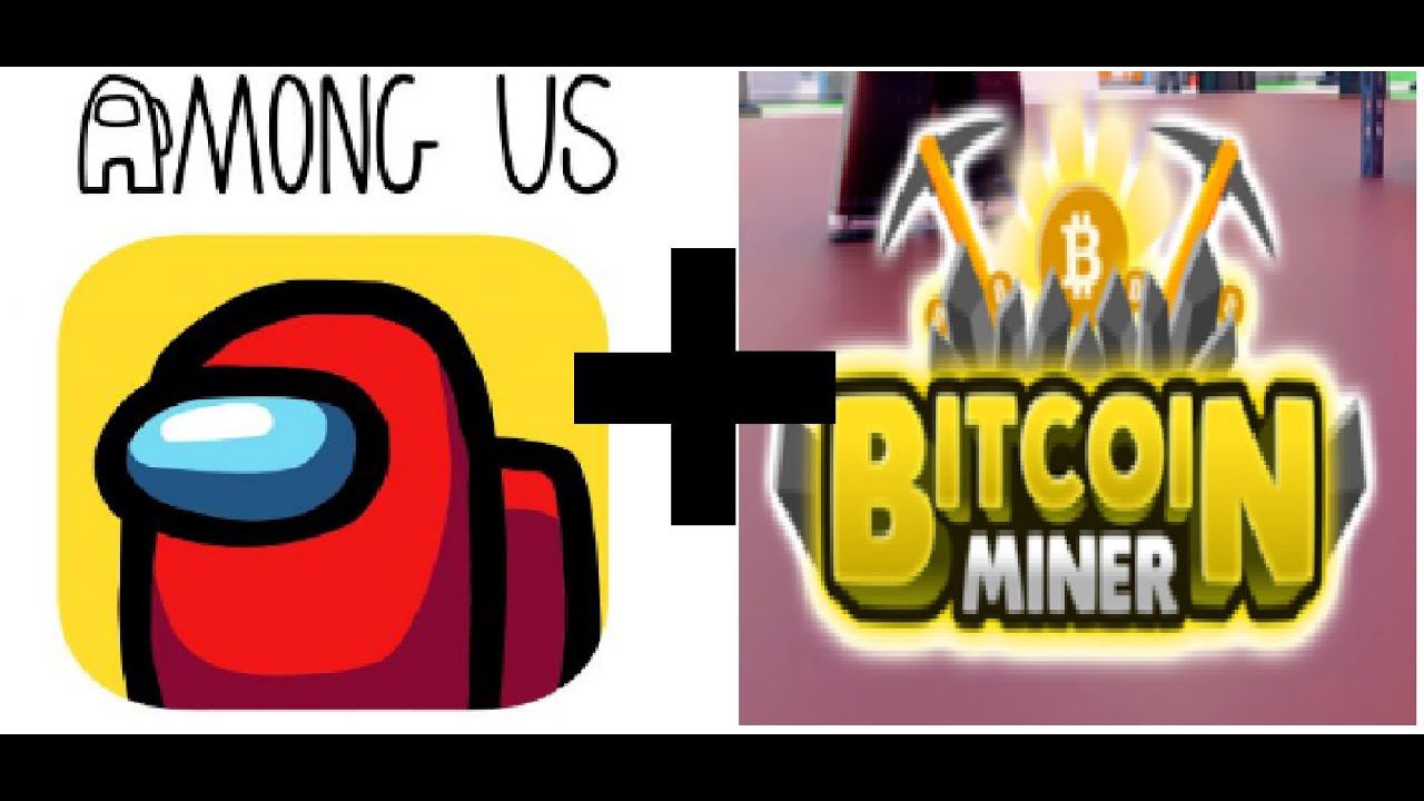 Играю в амонг ас и в bitcoin miner с веб-камерой смотреть онлайн