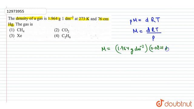 The density of a gas is `1.964 g 1 dm^(-3) at 273 K` and `76 cm Hg`. The gas is смотреть онлайн